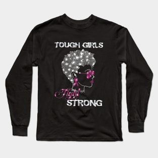 Tough Girls Fight Strong Beautiful Power Confident Wife Long Sleeve T-Shirt